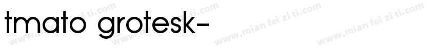 tmato grotesk字体转换
